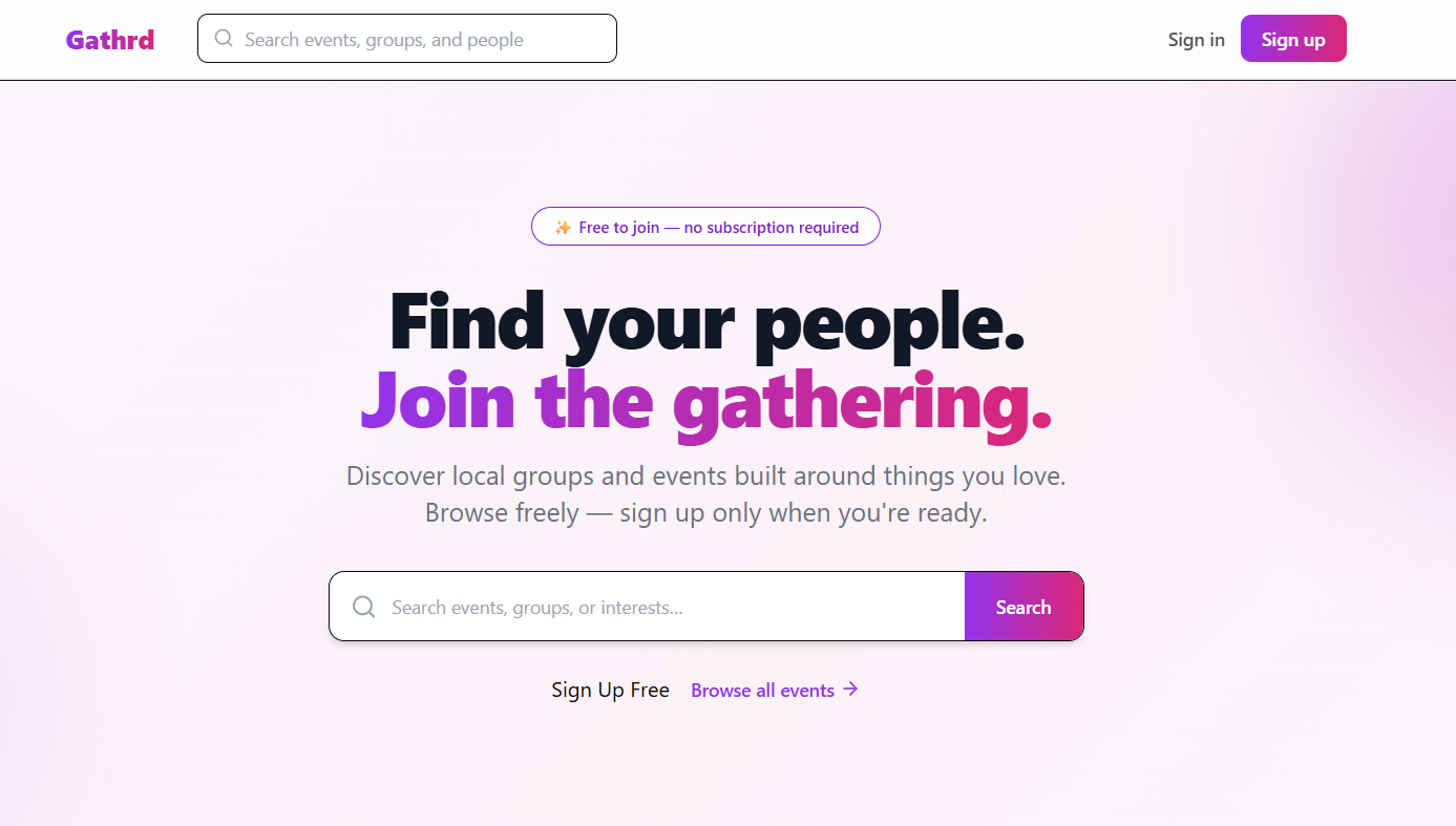 Gathrd homepage: Find your people. Join the gathering. Search local groups and events.